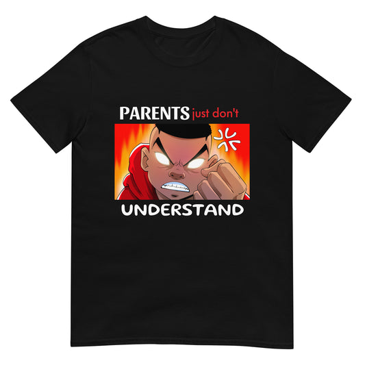 Parents Just Don't Understand T-Shirt