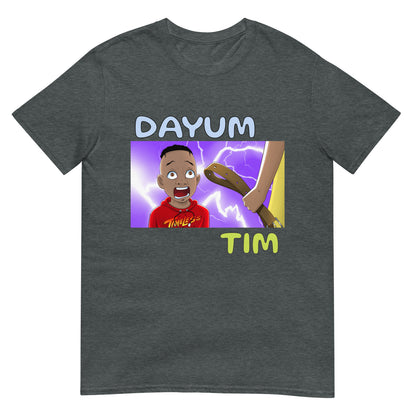 Dayum Tim T-Shirt