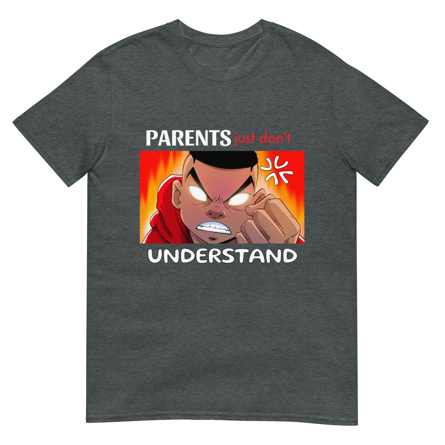 Parents Just Don't Understand T-Shirt