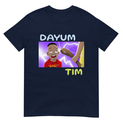 Dayum Tim T-Shirt